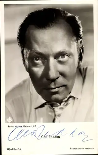 Ak Schauspieler Carl Raddatz, Portrait, Autogramm