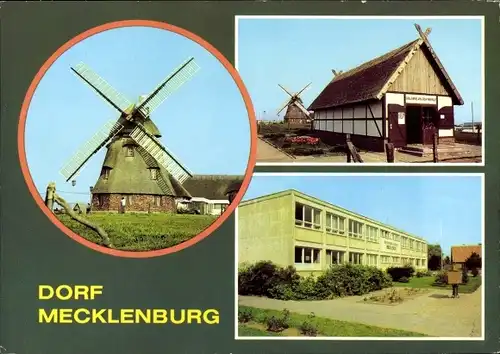 Ak Dorf Mecklenburg, Gaststätte Mecklenburger Mühle, Galerie an der Mühle, Betriebsschule Erich Tack