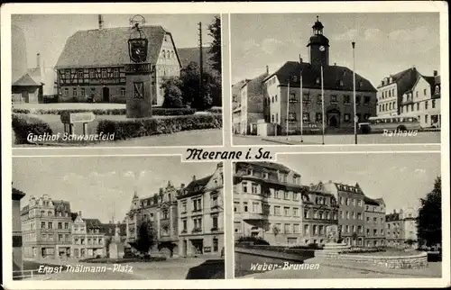 Ak Meerane in Sachsen, Gasthof Schwanefeld, Rathaus, Weber-Brunnen, Ernst-Thälmann-Platz