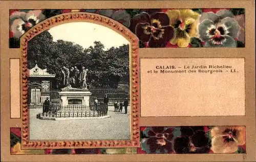 Präge Ak Calais Pas de Calais, Le Jardin Richelieu et le Monument des Bourgeois