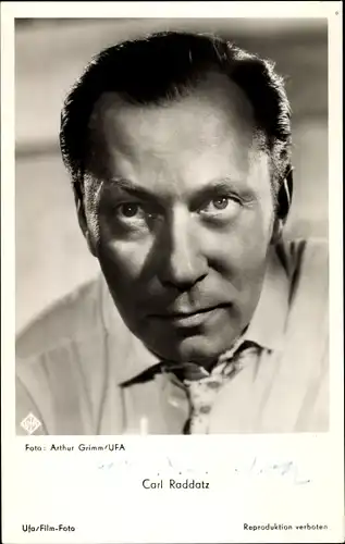 Ak Schauspieler Carl Raddatz, Portrait, Autogramm