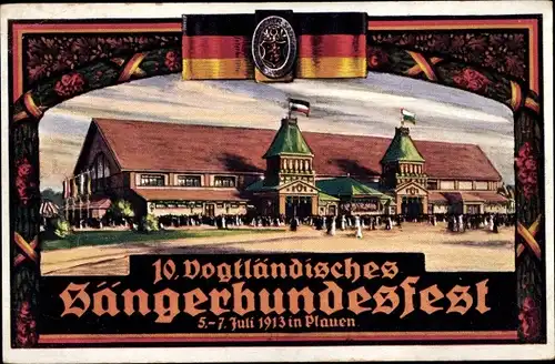 Künstler Ak Plauen im Vogtland, 10. Vogtländisches Sängerbundesfest 1913, Festhalle,Deutschlandfahne