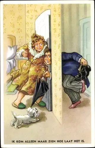 Ak Ik kom alleen maar zien hie laat het is, wütende Ehefrau