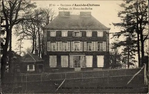 Ak Auxi le Chateau environs Pas de Calais, Chateau de Noeux le Bofles