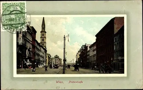 Passepartout Ak Wien 2 Leopoldstadt, Praterstraße