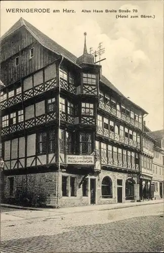 Ak Wernigerode am Harz, Blick auf altes Haus in der Breitestraße 78, Hotel zum Bären