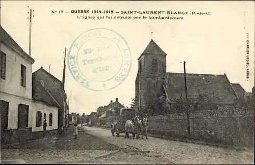 Ak Saint Laurent Blangy Pas de Calais, L'Eglise qui fuit detruite par le bombardement, I WK