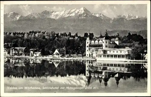 Ak Velden am Wörther See Kärnten, Schlosshotel mit Mittagskogel