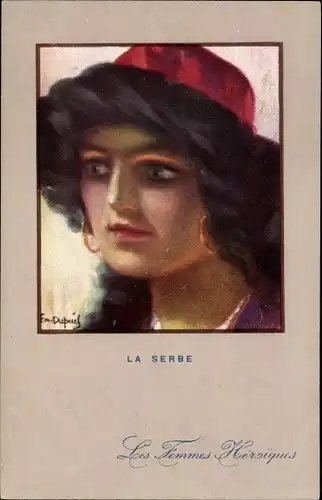 Künstler Ak Dupuis, Emil, La Serbe, les Femmes Heroiques