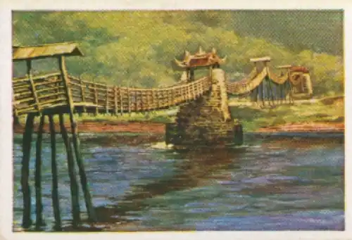 Sammelbild Die bunte Welt Album 1 Bild 13, Primitive Holzbrücken, Brücke über den Min in China