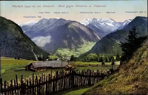 Ak Steinach am Brenner in Tirol, Nösslach, Blick gegen Schmirn- u. Valsertal