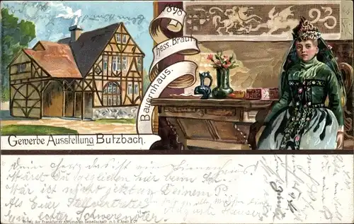 Künstler Litho Butzbach in Hessen, Gewerbeausstellung 1898, Bauernhaus, Braut in Volkstracht