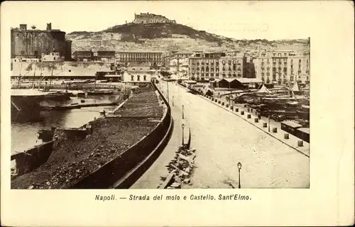 Ak Napoli Campania, Strada del Molo e Castello Sant' Elmo