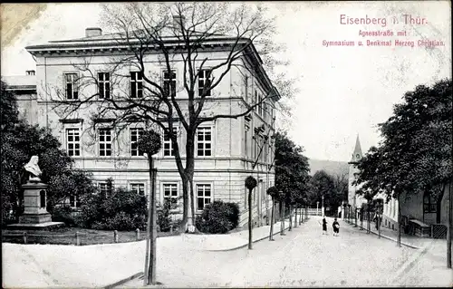 Ak Eisenberg in Thüringen, Agnesstraße mit Gymnasium und Denkmal Herzog Christian