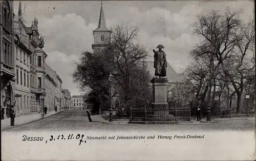 Ak Dessau in Sachsen Anhalt, Neumarkt mit Johanniskirche und Herzog Franz Denkmal