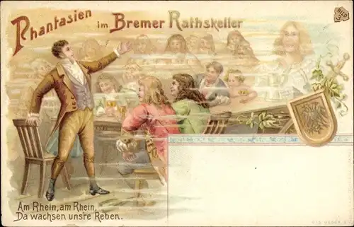 Litho Hansestadt Bremen, Phantasien im Bremer Ratskeller, Am Rhein, am Rhein, da wachsen unsre Reben