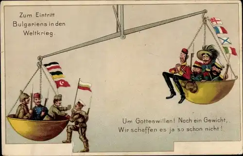 Ak Zum Beitritt Bulgariens in den Weltkrieg, Um Gotteswillen, Noch ein Gewicht, Waage, Alliierte