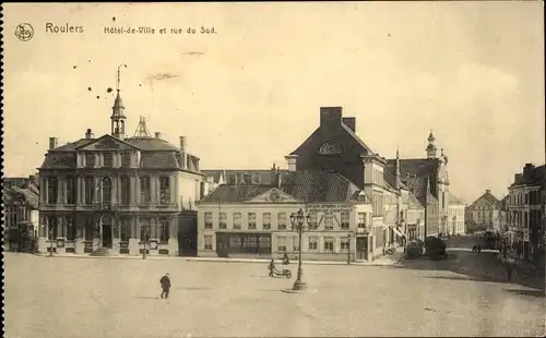 Ak Roeselare Roulers Westflandern, Hotel de Ville und Rue du Sud