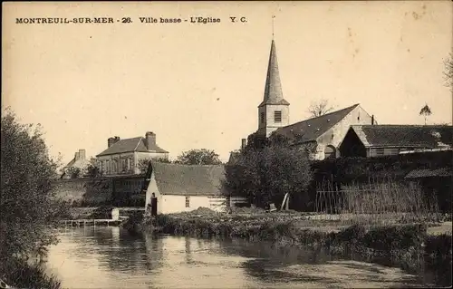 Ak Montreuil sur Mer Pas de Calais, Unterstadt, Kirche