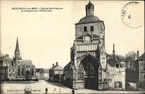 Ak Montreuil sur Mer Pas de Calais, Kirche Saint Saulve und Kapelle des Hotel Dieu