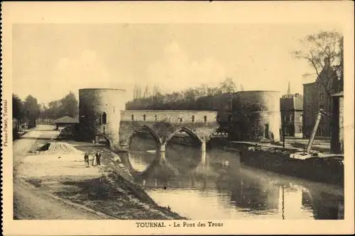 Ak Tournai Wallonie Hennegau, Die Brücke der Löcher