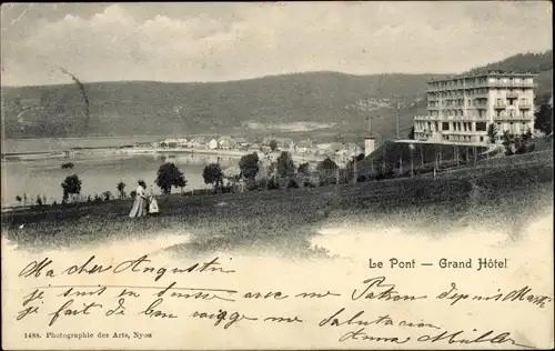 Ak Le Pont Kanton Waadt, Grand Hôtel am Wasser, Umgebung