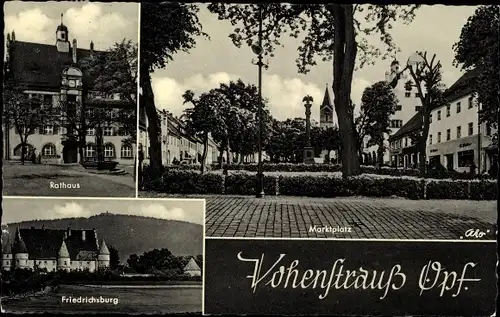 Ak Vohenstrauß im Oberpfälzer Wald Bayern, Rathaus, Markplatz, Friedrichsburg