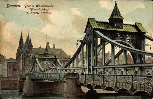 Ak Hansestadt Bremen, Große Weserbrücke, Börsenbrücke