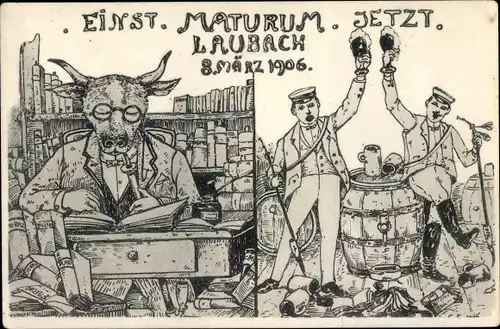 Studentika Ak Maturium Laubach 8. März 1906, Einst, Jetzt, studierender Ochse, Studenten mit Bier
