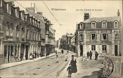 Ak Wimereux Pas de Calais, La Rue Carnot et la Place, Hotel et Cafe Continental