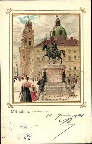 Künstler Litho München Bayern, Theatinerkirche, Ludwig I. Denkmal