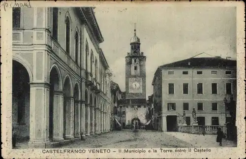 Ak Castelfranco Veneto, Il Municipio e la Torre entro il Castello