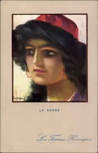 Künstler Ak Dupuis, Emil, Die serbische, heroische Frau
