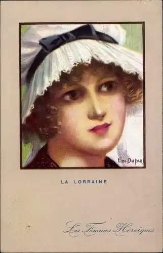 Künstler Ak Dupuis, E., Heroische Frauen, La Lorraine