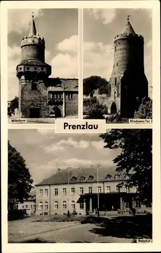 Ak Prenzlau in der Uckermark, Mittelturm, Blindower Tor, Bahnhof