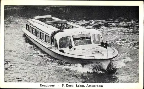 Ak Amsterdam Nordholland, Rondvaart dor IJ-Haven, Rundfahrtschiff auf der Amstel, P. Kooij, Rokin