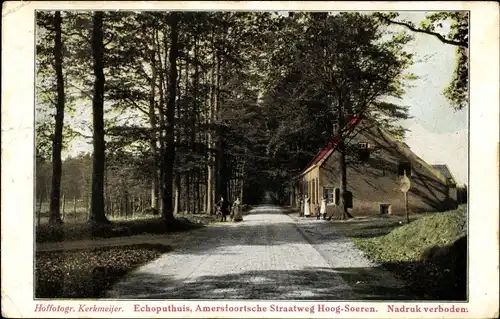 Ak Hoog Soeren Gelderland Niederlande, Echoputhuis, Amersfoortsche Straatweg