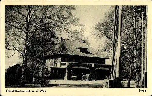 Ak Stroe Gelderland Niederlande, Hotel-Restaurant v. d. Wey