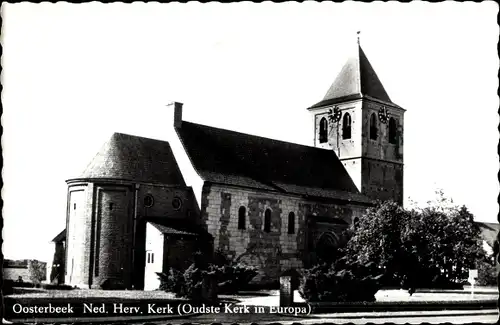 Ak Oosterbeek Renkum Gelderland, Ned. Herv. Kerk, Oudste Kerk in Europa