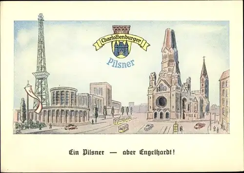 Künstler Ak Berlin Charlottenburg, Charlottenburger Pilsner, Engelhardt, Gedächtniskirche, Funkturm