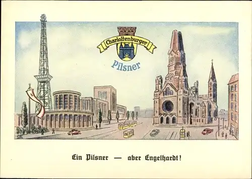 Künstler Ak Berlin Charlottenburg, Charlottenburger Pilsner, Engelhardt, Gedächtniskirche, Funkturm