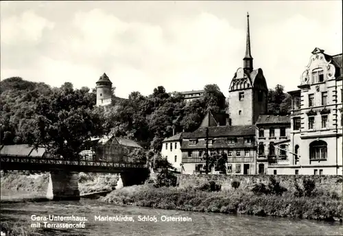 Ak Untermhaus Gera in Thüringen, Marienkirche, Schloss Osterstein mit Terrassencafé