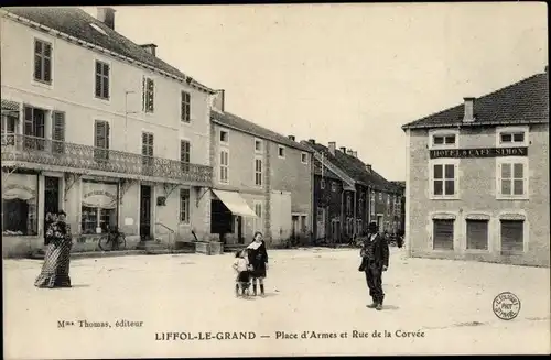 Ak Liffol le Grand Lothringen Vosges, Place d'Armes et Rue de la Corvée