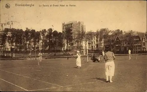 Ak Blankenberghe Blankenberge Westflandern, das Tennis- und Grandhotel von Venedig