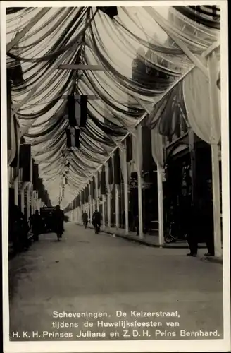 Ak Scheveningen Den Haag Südholland, Keizerstraat, Huwelijksfeesten van Juliana en Bernhard