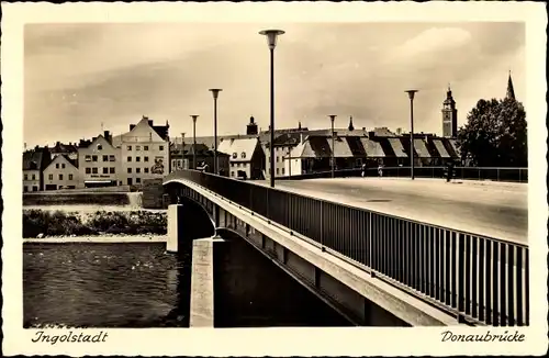 Ak Ingolstadt an der Donau Oberbayern, Donaubrücke