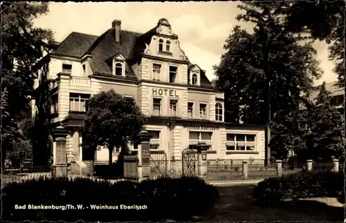 Ak Bad Blankenburg in Thüringen, Hotel Weinhaus Eberitzsch