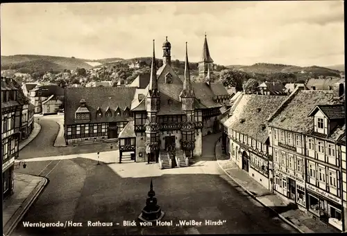 Ak Wernigerode im Harz, Rathaus, Blick vom Hotel Weißer Hirsch