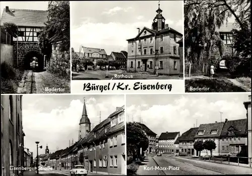 Ak Bürgel in Thüringen, Badertor, Rathaus, Eisenberger Straße, Karl Marx Platz