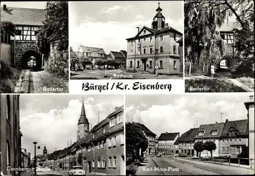 Ak Bürgel in Thüringen, Badertor, Rathaus, Eisenberger Straße, Karl-Marx-Platz